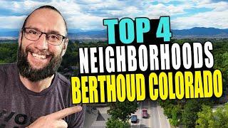 Berthoud, CO: The Top 4 Neighborhoods You Need to Know