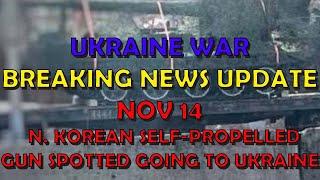 Ukraine War BREAKING NEWS (20241114): North Korean Materiel (SPG) Spotted Going to Ukraine