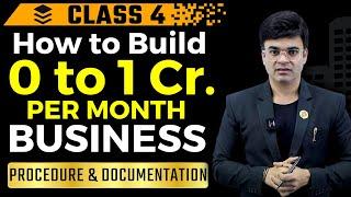 How to Build 0 to 1 Cr. Per Month Business | Chapter 4 | Procedure & Documentation | Amit Maheshwari