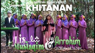 KHITANAN-LIS MUSTAQIM&ARROHIM QASIDAH MILLENIAL|OFFICIAL MUSIC VIDEO|PURNAMA RECORD-ARROHIM PRO