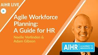 Agile Workforce Planning: A Guide for HR | Adam Gibson