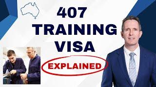 Can You Apply for the 407 Training Visa? Eligibility, Requirements, and More!