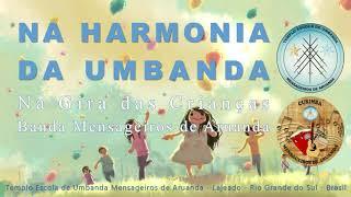 Na Harmonia da Umbanda 4 - Na gira das Crianças (Banda Mensageiros de Aruanda) TEUMA