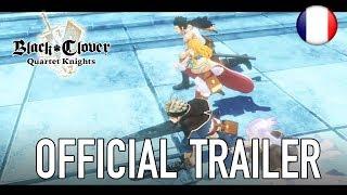 Black Clover: Quartet Knights - Official trailer (French)