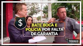 BATE BOCA E POLÍCIA POR FALTA DE GARANTIA