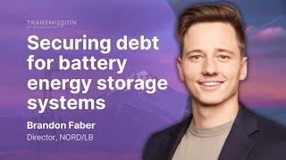 Securing debt for battery energy storage with Brandon Faber (Director @ NORD/LB)