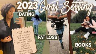 2023 Goal Setting | Weight Loss, Dating, Books, Lifestyle