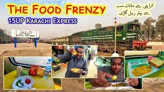 Food Frenzy in 15UP Karachi Express | Best Train For Karachi to Multan Journey