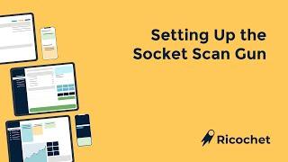 Setting up the Socket Scan Gun with Ricochet.