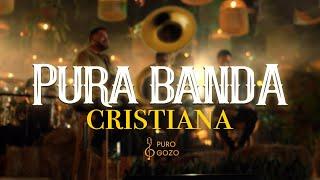 Música Banda Cristiana I Pura Banda Cristiana | Regional Cristiano 