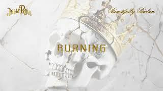 Jelly Roll - Burning (Official Audio)