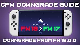 How to downgrade System Firmware Nintendo Switch (FW 18.0.0) - Atmosphere CFW Jailbreak & Homebrew