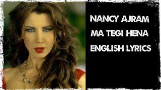 Nancy Ajram - Ma tegi hena - Come here ( English Lyrics) .. From Lebanon 