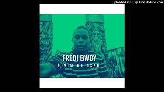 Livim mi osem | Fredi bwoy | Solo Vibez 2023