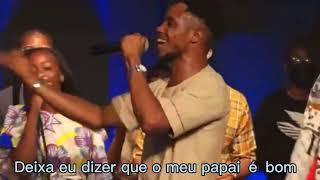 Deixa eu dizer que o meu papai é bom - David Matondo (Mif -Praise)