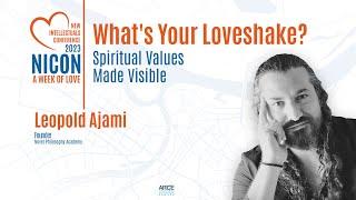 Leopold Ajami: What's Your Loveshake? Spiritual Values Made Visible