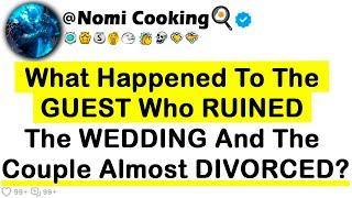 What Happened To The GUEST Who RUINED The WEDDING And The Couple Almost DIVORCED?