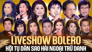 LIVESHOW BOLERO HẢI NGOẠI ĐẶC SẮC NHẤT 2025 - Hội Tụ Dàn Sao Hải Ngoại Trứ Danh