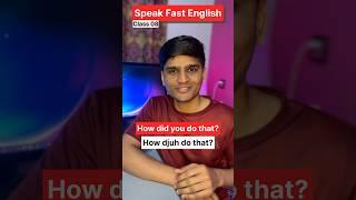 Speak Fast English Class 08 American English Accent Practice #shorts #americanaccent #fastenglish