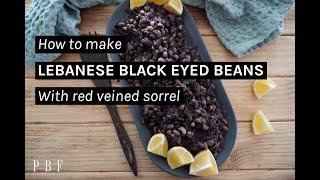 Vegan Lebanese Black Eyed Beans Recipe with Red Sorrel  • Plant Based Folk