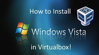 Windows Vista - Installation in Virtualbox (2022)