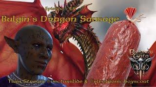 EP- 18 | Bulgin's Dragon Sausage | Baldur's Gate 3 | Twin Stream ft. @beastofthemark