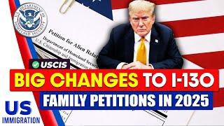 Breaking News! Big Changes to I-130 Family Petitions in 2025 Under Trump | US Immigration News