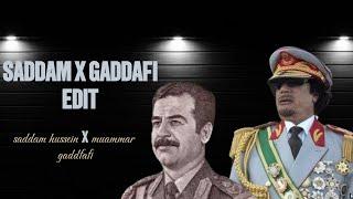 Saddam x Gaddafi || edit 