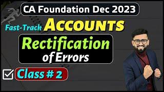 Rectification of Errors CA Foundation | CA Foundation Dec 2023 Revision | CA Hardik Manchanda