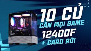 PC GAMING 10 CỦ CÓ NGAY 12400F KÈM CARD RỜI CHIẾN MỌI GAME 2024 ????