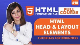 18. HTML Head and Layout Elements | HTML tutorial for beginners | HTML full course