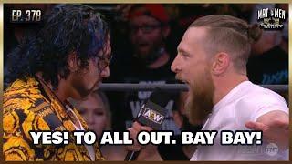 Yes! To All Out BAY BAY! - Mat Men Pro Wrestling Podcast Ep. 378