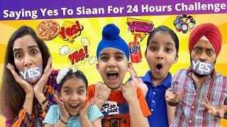 Saying Yes To Siaan For 24 Hours Challenge | Ramneek Singh 1313 | RS 1313 VLOGS