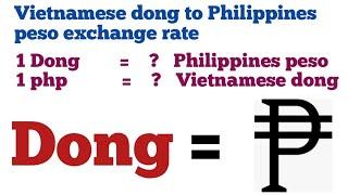 Vietnamese dong to philippines peso exchange rate today | Vietnamese dong to philippines peso