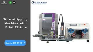 EASTONTECH EW-3010+P Wire cut strip machine with Ink-jet printer