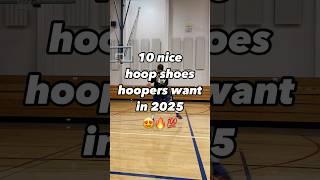 10 Basketball Shoes Hoopers Want In 2025 ️