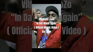 VilleBaby ZoZo - In Dat Mode Again ( Official Music Video) Out Now