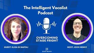 Overcoming Stage Fright with Elisa Di Napoli