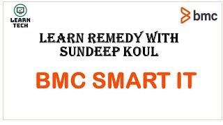 Smart IT | BMC Remedy | New UI | New Interface