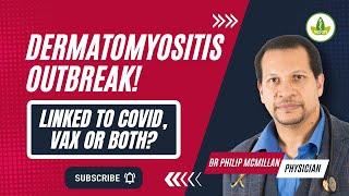 Dermatomyositis Outbreak Linked to Covid/Vax - SHOCKING Discovery!