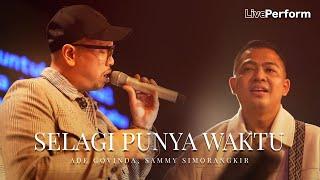 Ade Govinda, Sammy Simorangkir - Selagi Punya Waktu (Live Performance at Bajawa)