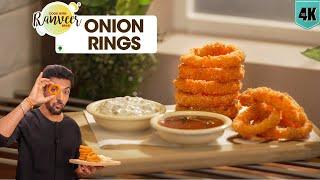 Crispy Onion Rings | करारे प्याज के रिंग /लच्छे | Onion Pakoda | Tadka Dip bonus | Chef Ranveer Brar