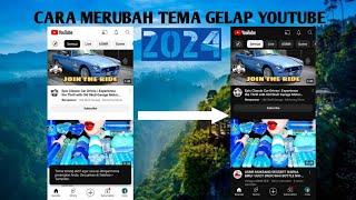 CARA MERUBAH TEMA GELAP YOUTUBE 2024