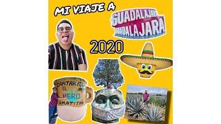 Mi VIAJE a GUADALAJARA, JALISCO en Pandemia 2020 (Primera Parte)