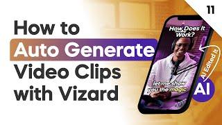 How to Auto Generate Video Clips with Vizard | Edit Video Automatically