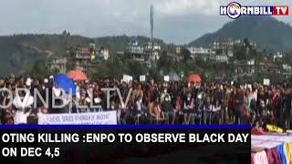 OTING KILLING :  ENPO TO OBSERVE BLACK DAY ON DEC 4,5