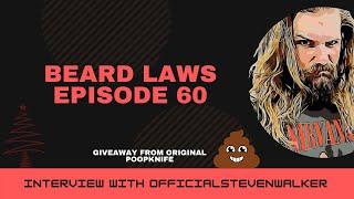 Beard Laws Episode 60 - Interview With OfficialStevenWalker Guest Intro