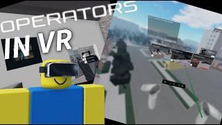 Playing Operators Demo in VR┃Roblox