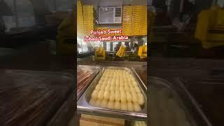 Punjab Sweets al jubail | Pakistani sweet house in Saudi Arabia