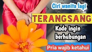 9 ciri ciri wanita terangsang,kode wanita lagi pengen-pria wajib tau